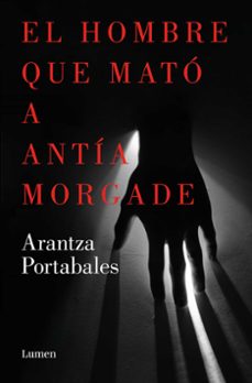 Libro, Audiolibro El Hombre Que Mató A Antía Morgade (inspectores Abad Y Barroso 3) El Hombre Que Mató A Antía Morgade (inspectores Abad Y Barroso 3)