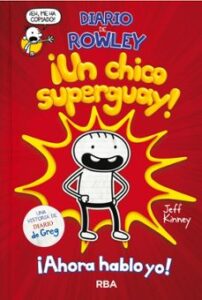 Diario De Rowley 1: Un Chico Superguay