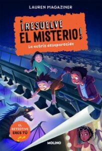 ¡resuelve El Misterio! N.º 2. La Actriz Desaparecida