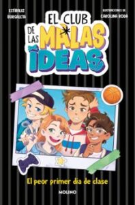 El Club De Las Malas Ideas 1 – El Peor Primer Día De Clase