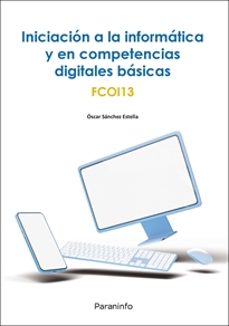 (fcoi13) Iniciacion A La Informatica Y En Competencias Digitales Basicas