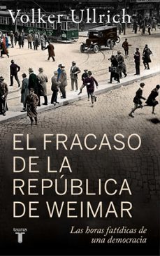 Libro, Audiolibro El Fracaso De La República De Weimar El Fracaso De La República De Weimar