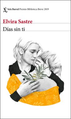 Libro, Audiolibro Dias Sin Ti (premio Biblioteca Breve 2019) Dias Sin Ti (premio Biblioteca Breve 2019)
