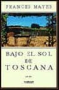 Bajo El Sol De Toscana, En Italia, Como En Casa