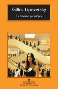 La Felicidad Paradojica (3ª Ed.)