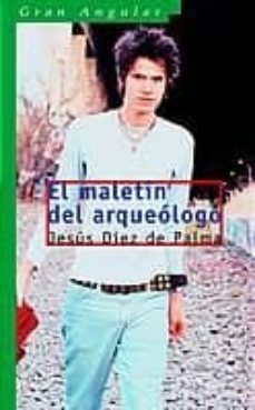 El Maletín Del Arqueólogo
