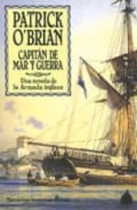 Capitan De Mar Y Guerra (serie Aubrey-maturin 1)