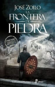 La Frontera De Piedra (premio Narrativas Historicas Edhasa 2023)