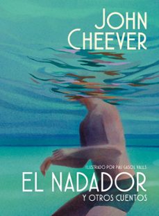 Libro, Audiolibro El Nadador Y Otros Cuentos (edición Ilustrada) El Nadador Y Otros Cuentos (edición Ilustrada)
