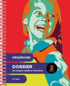 Sequencies Dossier. Llengua Catalana I Literatura 2º Eso