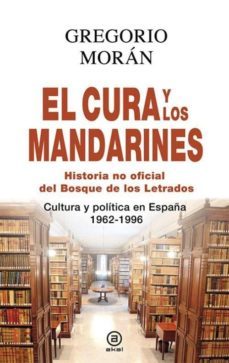El Cura Y Los Mandarines (historia No Oficial Del Bosque De Los Letrados)