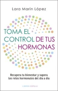 Toma El Control De Tus Hormonas