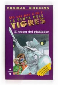 La Penya Dels Tigres: El Tresor Del Gladiador