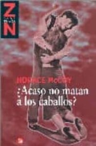 ¿acaso No Matan A Los Caballos?