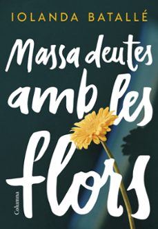 Massa Deutes Amb Les Flors