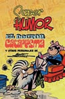 Super Humor Clasicos Nº 7: El Doctor Cataplasma Y Otros Personaje S De Martz Schmidt