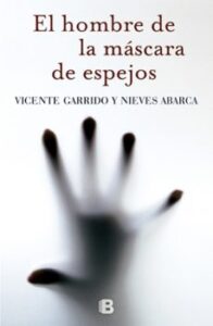El Hombre De La Mascara De Espejos (serie Valentina Negro & Javie R Sanjuan 3)