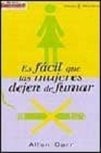 Es Fácil Que Las Mujeres Dejen De Fumar