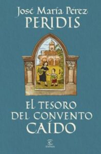 El Tesoro Del Convento Caído
