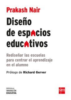 Diseño De Espacios Educativos: Rediseñar Las Escuelas Para Centrar El Aprendizaje En El Alumno