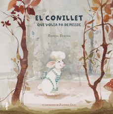 El Conillet Que Volia Pa De Pessic
