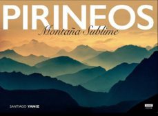 Pirineos: Montaña Sublime