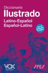 Diccionario Ilustrado Latín. Latino-español/ Español-latino