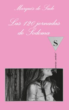 Las Ciento Veinte Jornadas De Sodoma