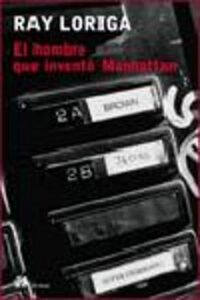 El Hombre Que Inventó Manhattan