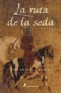 La Ruta De La Seda