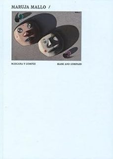 Maruja Mallo. Máscara Y Compás / Mask And Compass