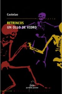 Retrincos; Un Ollo De Vidro: Memorias Dun Esquelete