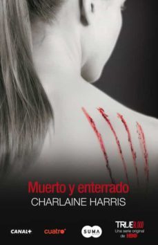 Muerto Y Enterrado (true Blood 9)