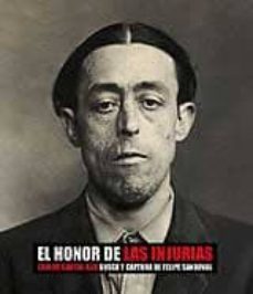 El Honor De Las Injurias: Busca Y Captura De Felipe Sandoval