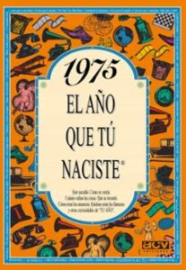 1975 El Año Que Tu Naciste