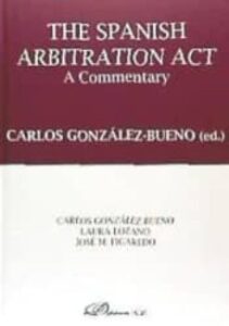 The Spanish Arbitration Act: A Comementary