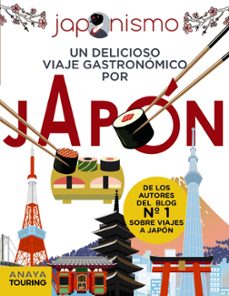 Japonismo. Un Delicioso Viaje Gastronómico Por Japón. (2020) (guías Singulares)