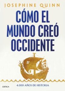 Cómo El Mundo Creó Occidente