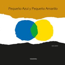 Pequeño Azul Y Pequeño Amarillo (2ª Ed.)