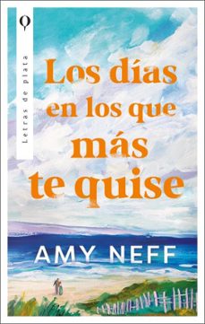 Los Días En Los Que Más Te Quise