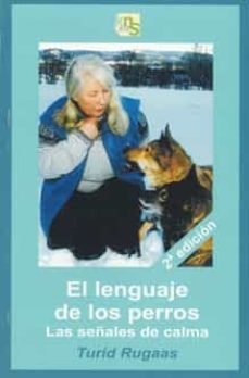 Libro, Audiolibro El Lenguaje De Los Perros: Las Señales De Calma El Lenguaje De Los Perros: Las Señales De Calma