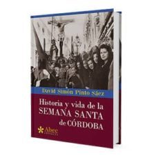 Historia Y Vida De La Semana Santa De Cordoba