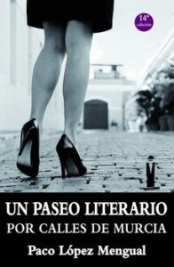 Un Paseo Literario Por Calles De Murcia