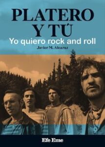 Platero Y Tú. Yo Quiero Rock And Roll