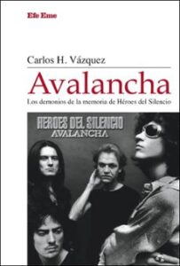 Avalancha. Los Demonios De La Memoria De Héroes Del Silencio
