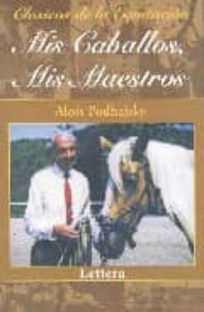 Mis Caballos, Mis Maestros