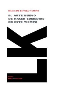 El Arte Nuevo De Hacer Comedias En Este Tiempo