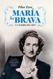 Maria La Brava: La Madre Del Rey: Una Vida De Amor Y Deber, Histo Oria Y Politica