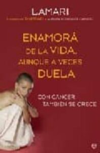 Enamora De La Vida Aunque A Veces Duela