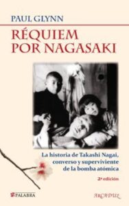 Requiem Por Nagasaki: Una Historia De Takashi Nagai, Converso Y S Uperviviente De La Bomba Atomica